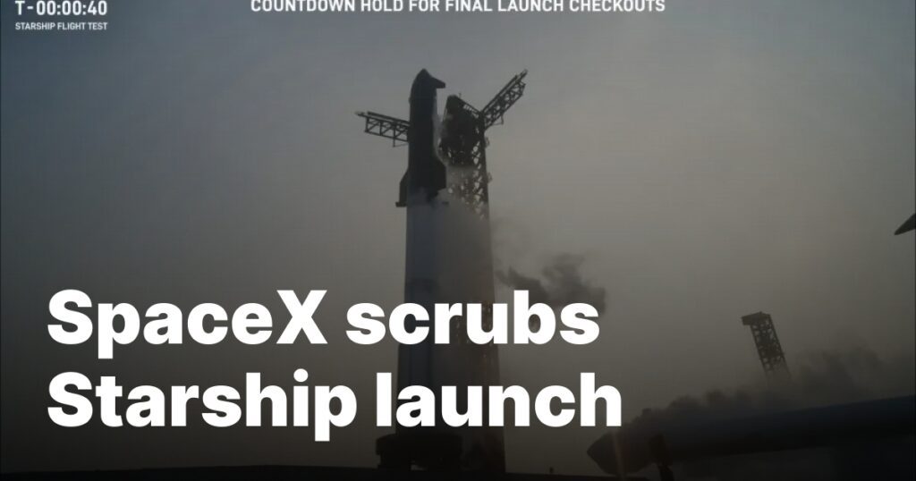 Spacex Delays Starship Launch